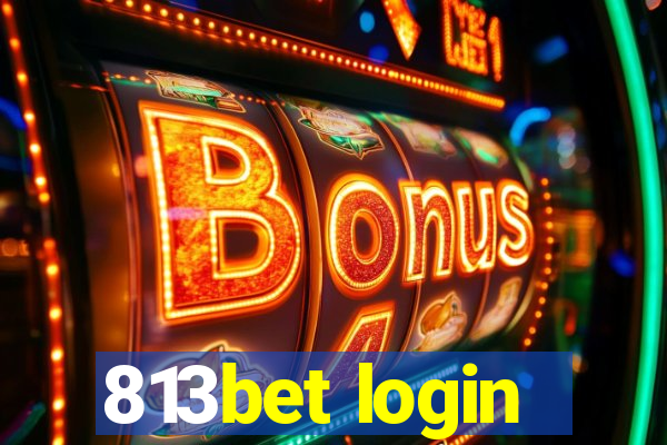 813bet login